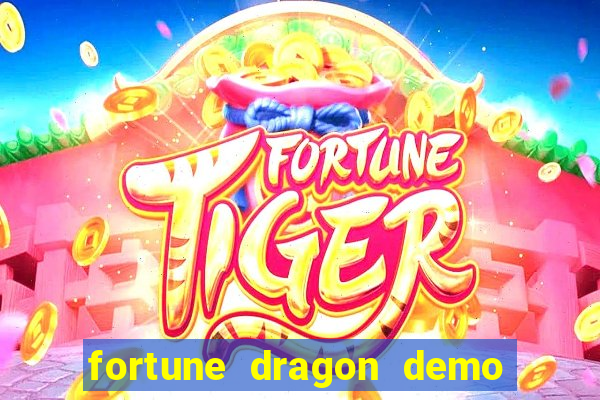 fortune dragon demo bet 500